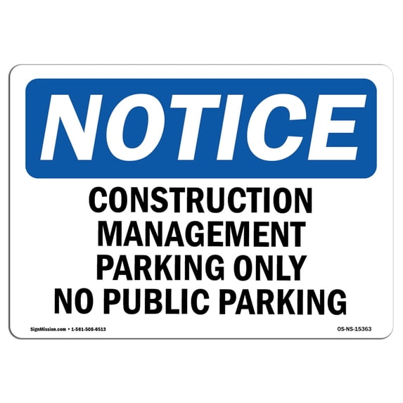 SignMission OS-NS-A-710-L-15363 7 x 10 in. OSHA Notice Sign - Notice Work Management Parking Only