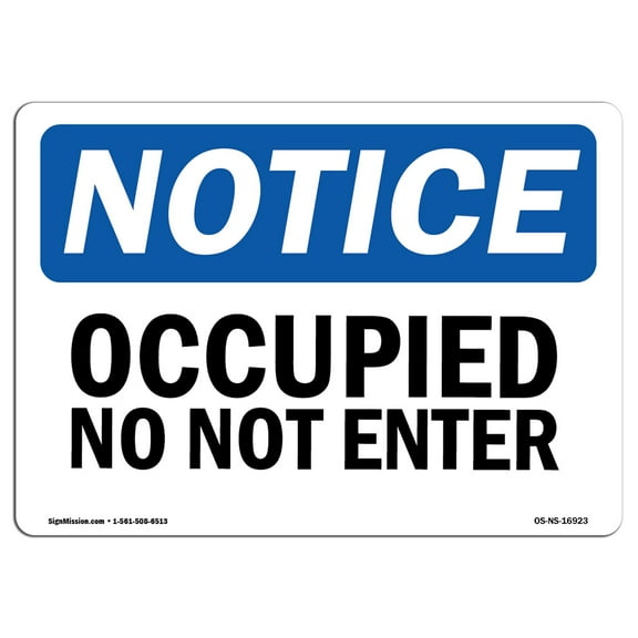 SignMission OS-NS-A-710-L-16923 7 x 10 in. OSHA Notice Sign - Occupied Do Not Enter