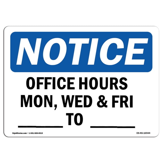 SignMission OS-NS-A-710-L-16944 7 x 10 in. OSHA Notice Sign - Office Hours Mon, Wed & Fri To