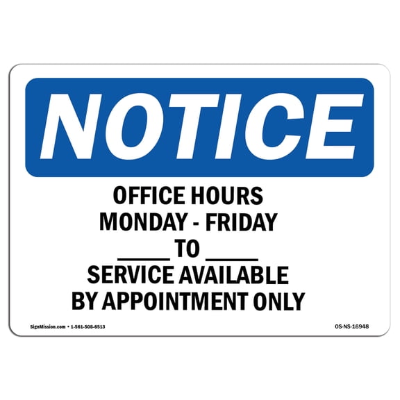 SignMission OS-NS-A-710-L-16948 7 x 10 in. OSHA Notice Sign - Office Hours Monday - Friday to Service
