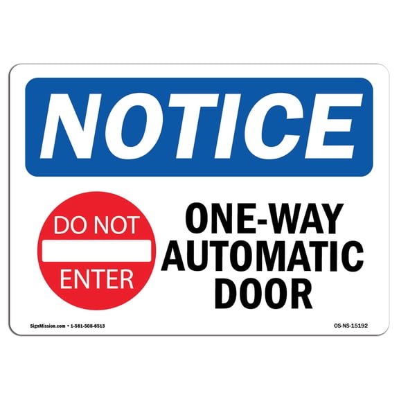 SignMission OS-NS-A-710-L-15192 7 x 10 in. OSHA Notice Sign - One-Way Automatic Door