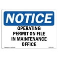 thumbnail image 1 of OSHA Notice Sign - Operating Permit On File In Maintenance Office |  Aluminum Sign | Protect Your Business, Work Site, Warehouse & Shop |  Made in the USA, 1 of 6