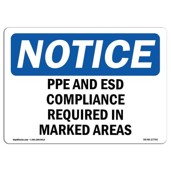 SignMission OS-NS-A-710-L-17754 7 x 10 in. OSHA Notice Sign - PPE & ESD Compliance Required in Marked Areas
