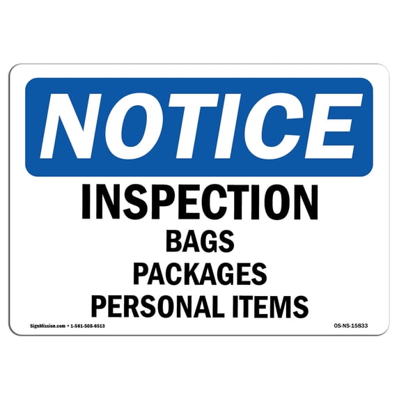 OSHA Notice Sign - NOTICE Inspection Bags Packages Personal Items | Aluminum Sign | Protect Your Business, Work Site, Warehouse & Shop | Made in the USA