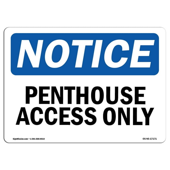 SignMission OS-NS-A-710-L-17171 7 x 10 in. OSHA Notice Sign - Penthouse Access Only