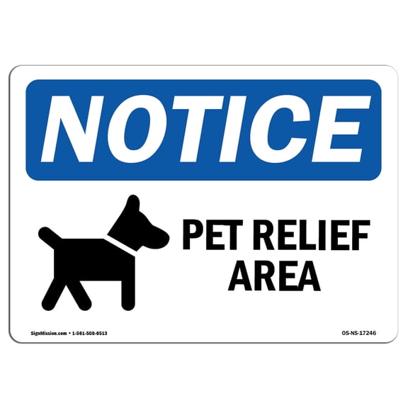 OSHA Notice Sign - Pet Relief Area |  Aluminum Sign | Protect Your Business, Construction Site, Warehouse & Shop Area |  Made in the USA
