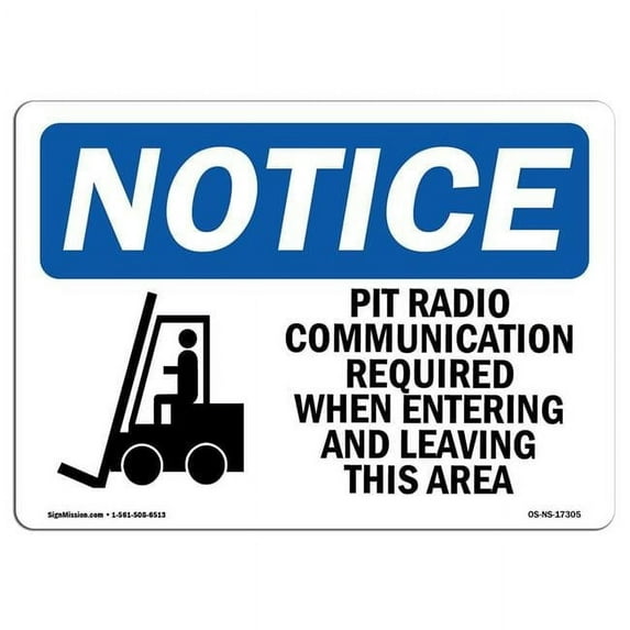 SignMission OS-NS-A-710-L-17305 7 x 10 in. OSHA Notice Sign - Pit Radio Communication Required