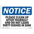 thumbnail image 1 of SignMission OS-NS-A-710-L-17349 7 x 10 in. OSHA Notice Sign - Please Clean Up After Yourself & Do Not, 1 of 6