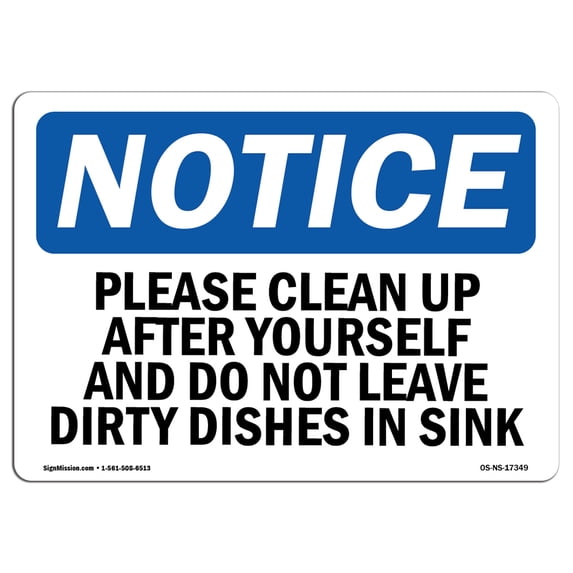 SignMission OS-NS-A-710-L-17349 7 x 10 in. OSHA Notice Sign - Please Clean Up After Yourself & Do Not