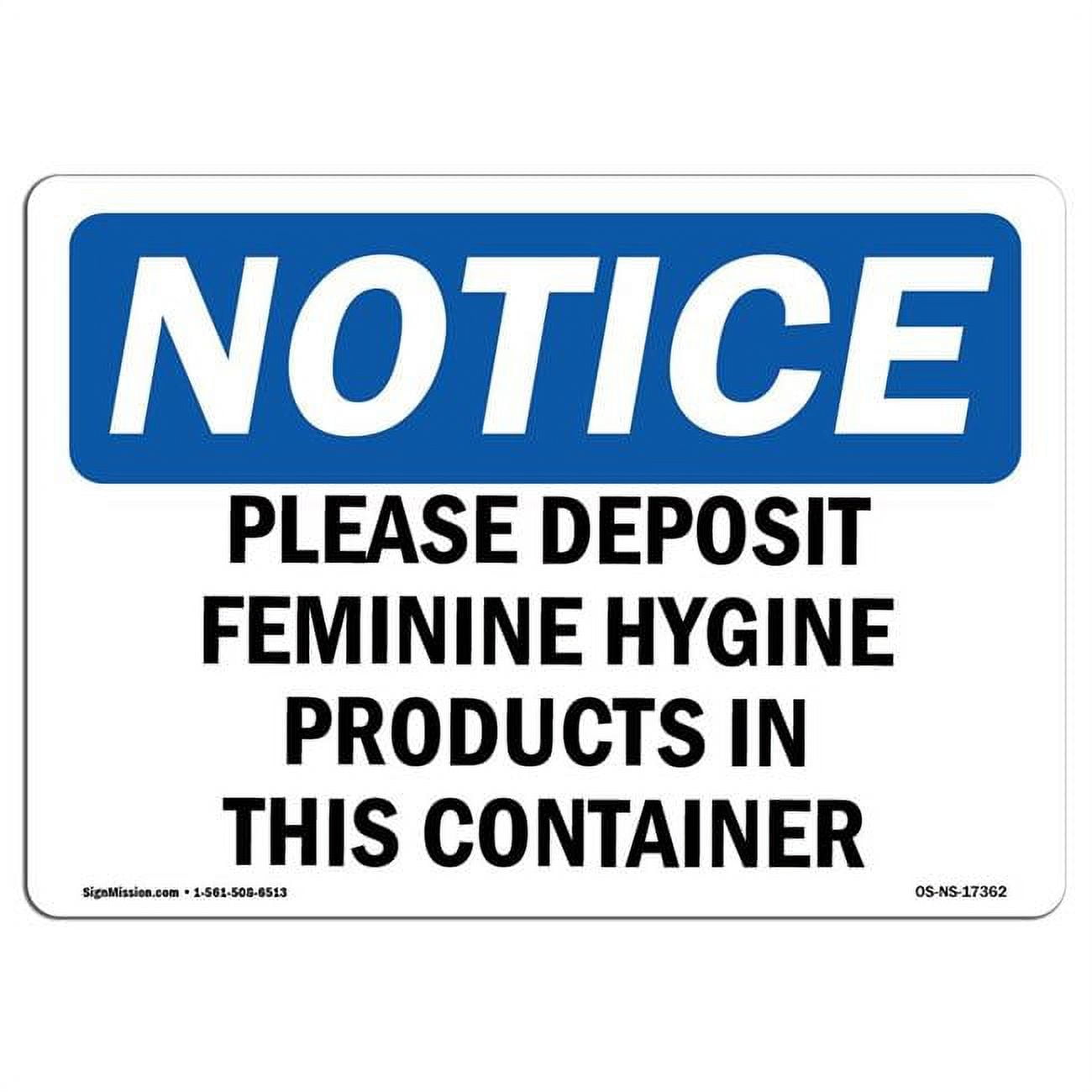 SignMission 7 x 10 in. OSHA Notice Sign Please Deposit Feminine
