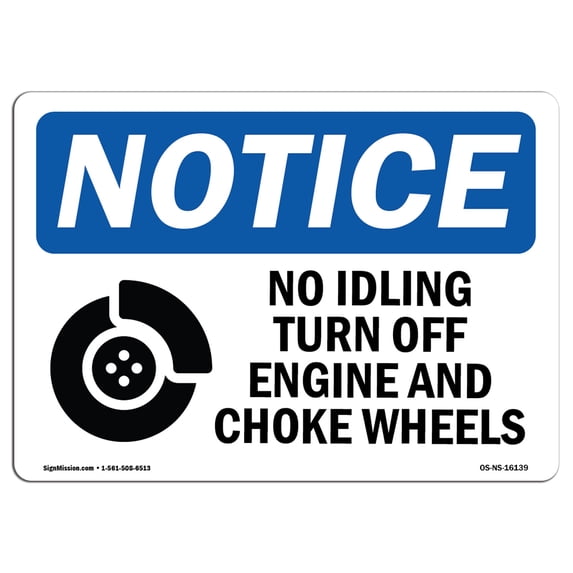 OSHA Notice Sign - NOTICE No Idling Turn Off Engine And Chock Wheels | Aluminum Sign | Protect Your Business, Work Site, Warehouse & Shop | Made in the USA