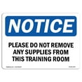 thumbnail image 1 of OSHA Notice Sign - Please Do Not Remove Any Supplies From This |  Aluminum Sign | Protect Your Business, Work Site, Warehouse & Shop Area |  Made in the USA, 1 of 6