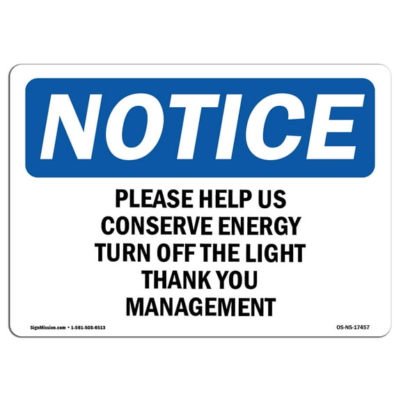 OSHA Notice Sign - Please Help Us Conserve Energy Turn Off |  Aluminum Sign | Protect Your Business, Work Site, Warehouse & Shop Area |  Made in the USA
