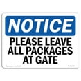 thumbnail image 1 of OSHA Notice Sign - Please Leave All Packages At Gate |  Aluminum Sign | Protect Your Business, Construction Site, Warehouse & Shop Area |  Made in the USA, 1 of 6