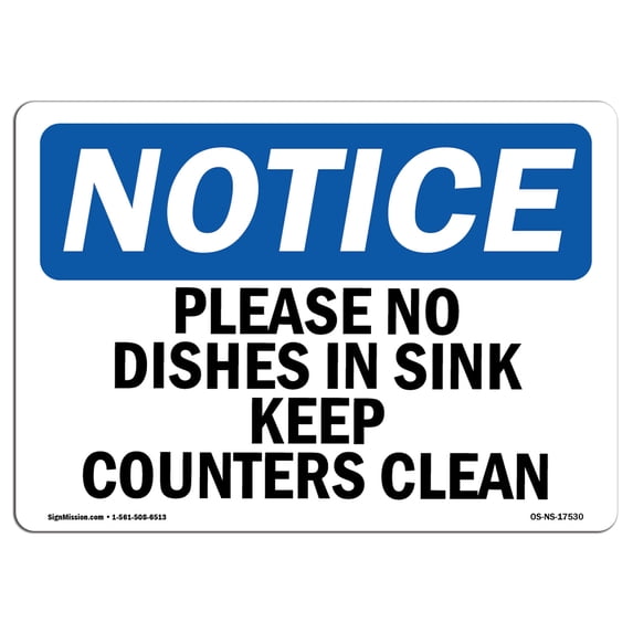 OSHA Notice Sign - Please No Dishes In Sink Keep Counters Clean | Aluminum Sign | Protect Your Business, Work Site, Warehouse & Shop Area | Made in the USA