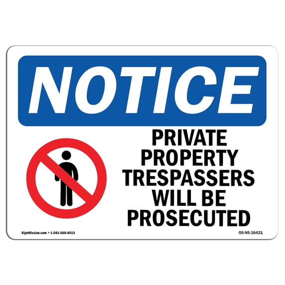 OSHA Notice Sign - NOTICE Private Property Trespassers Prosecuted | Aluminum Sign | Protect Your Business, Work Site, Warehouse & Shop | Made in the USA
