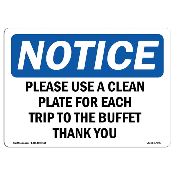 SignMission OS-NS-A-710-L-17609 7 x 10 in. OSHA Notice Sign - Please Use a Clean Plate for Each Trip to the Buffet Thank You