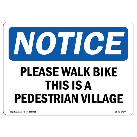 OSHA Notice Sign - Please Walk Bike This Is A Pedestrian Village | Aluminum Sign | Protect Your Business, Work Site, Warehouse & Shop Area | Made in the USA