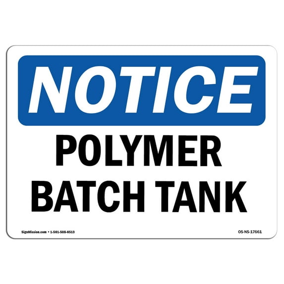 OSHA Notice Sign - Polymer Batch Tank | Aluminum Sign | Protect Your Business, Construction Site, Warehouse & Shop Area | Made in the USA