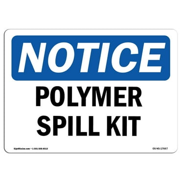 OSHA Notice Sign - Polymer Spill Kit |  Aluminum Sign | Protect Your Business, Construction Site, Warehouse & Shop Area |  Made in the USA
