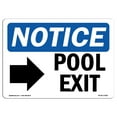 thumbnail image 1 of OSHA Notice Sign - Pool Exit [Right Arrow] |  Aluminum Sign | Protect Your Business, Construction Site, Warehouse & Shop Area |  Made in the USA, 1 of 6