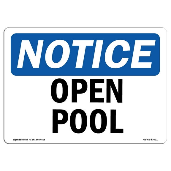 OSHA Notice Sign - Pool Open | Aluminum Sign | Protect Your Business, Construction Site, Warehouse & Shop Area | Made in the USA