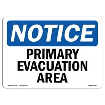 OSHA Notice Sign - Primary Evacuation Area |  Aluminum Sign | Protect Your Business, Construction Site, Warehouse & Shop Area |  Made in the USA