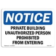 thumbnail image 1 of OSHA Notice Sign - Private Building Unauthorized Persons Prohibited |  Aluminum Sign | Protect Your Business, Work Site, Warehouse & Shop |  Made in the USA, 1 of 6