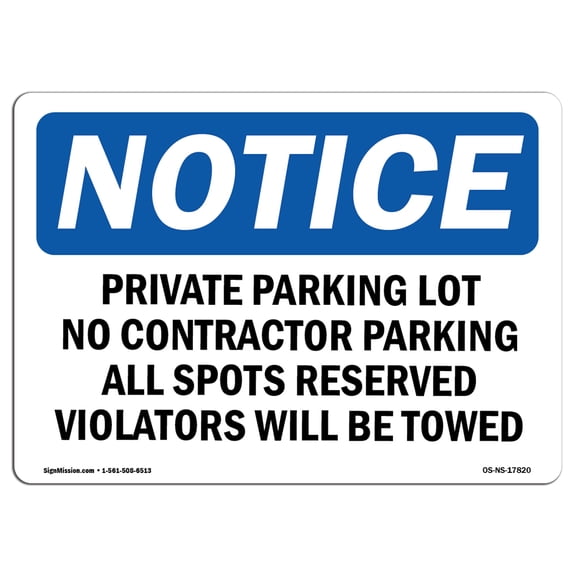 OSHA Notice Sign - Private Parking Lot No Contractor Parking 10" X 7" Aluminum Sign Protect Your Business, Work Site, Warehouse & Shop Area