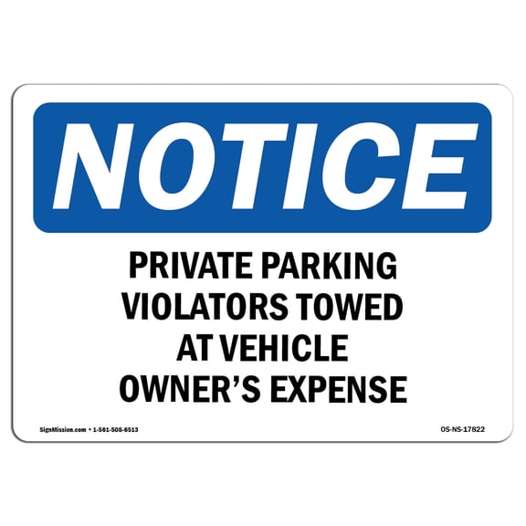 OSHA Notice Sign - Private Parking Violators Towed At Vehicle |  Aluminum Sign | Protect Your Business, Work Site, Warehouse & Shop Area |  Made in the USA