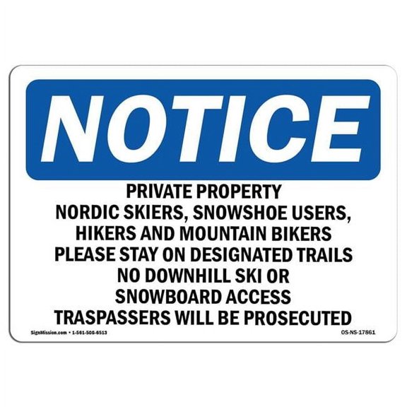 OSHA Notice Sign - Private Property Nordic Skiers Snowshoe | Aluminum Sign | Protect Your Business Work Site Warehouse & Shop Area | Â Made in the USA