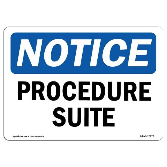 SignMission OS-NS-A-710-L-17877 7 x 10 in. OSHA Notice Sign - Procedure Suite