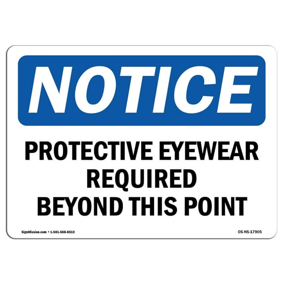 OSHA Notice Sign - Protective Eyewear Required Beyond This Point | Aluminum Sign | Protect Your Business, Work Site, Warehouse & Shop Area | Made in the USA