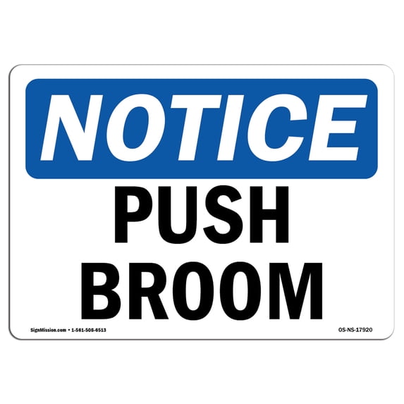 OSHA Notice Sign - Push Broom | Aluminum Sign | Protect Your Business, Construction Site, Warehouse & Shop Area | Made in the USA