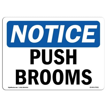 OSHA Notice Sign - Push Brooms |  Aluminum Sign | Protect Your Business, Construction Site, Warehouse & Shop Area |  Made in the USA