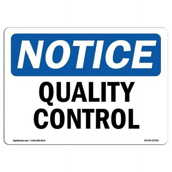 OSHA Notice Sign - Quality Control |  Aluminum Sign | Protect Your Business, Construction Site, Warehouse & Shop Area |  Made in the USA