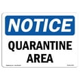 thumbnail image 1 of OSHA Notice Sign - Quarantine Area |  Aluminum Sign | Protect Your Business, Construction Site, Warehouse & Shop Area |  Made in the USA, 1 of 6