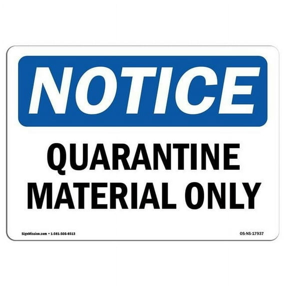 OSHA Notice Sign - Quarantine Material Only | Aluminum Sign | Protect Your Business, Construction Site, Warehouse & Shop Area | Made in the USA