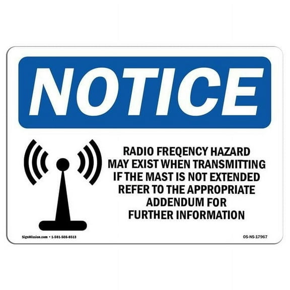 OSHA Notice Sign - Radio Frequency Hazard May Exist |  Aluminum Sign | Protect Your Business, Construction Site, Warehouse & Shop Area |  Made in the USA