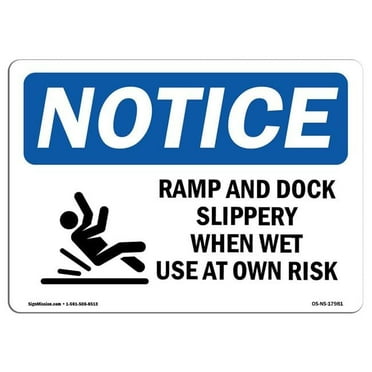 OSHA Notice Sign - Ramp And Dock Slippery When |  Aluminum Sign | Protect Your Business, Construction Site, Warehouse & Shop Area |  Made in the USA
