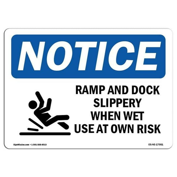 OSHA Notice Sign - Ramp And Dock Slippery When | Aluminum Sign | Protect Your Business, Construction Site, Warehouse & Shop Area | Made in the USA