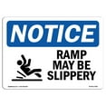 thumbnail image 1 of OSHA Notice Sign - Ramp May Be Slippery |  Aluminum Sign | Protect Your Business, Construction Site, Warehouse & Shop Area |  Made in the USA, 1 of 6