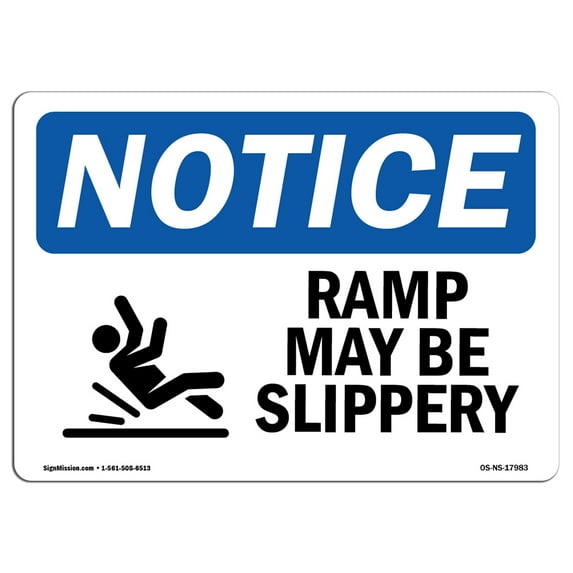 OSHA Notice Sign - Ramp May Be Slippery | Aluminum Sign | Protect Your Business, Construction Site, Warehouse & Shop Area | Made in the USA