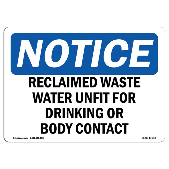SignMission OS-NS-D-710-L-17993 7 x 10 in. OSHA Notice Sign - Reclaimed Waste Water Unfit for Drinking