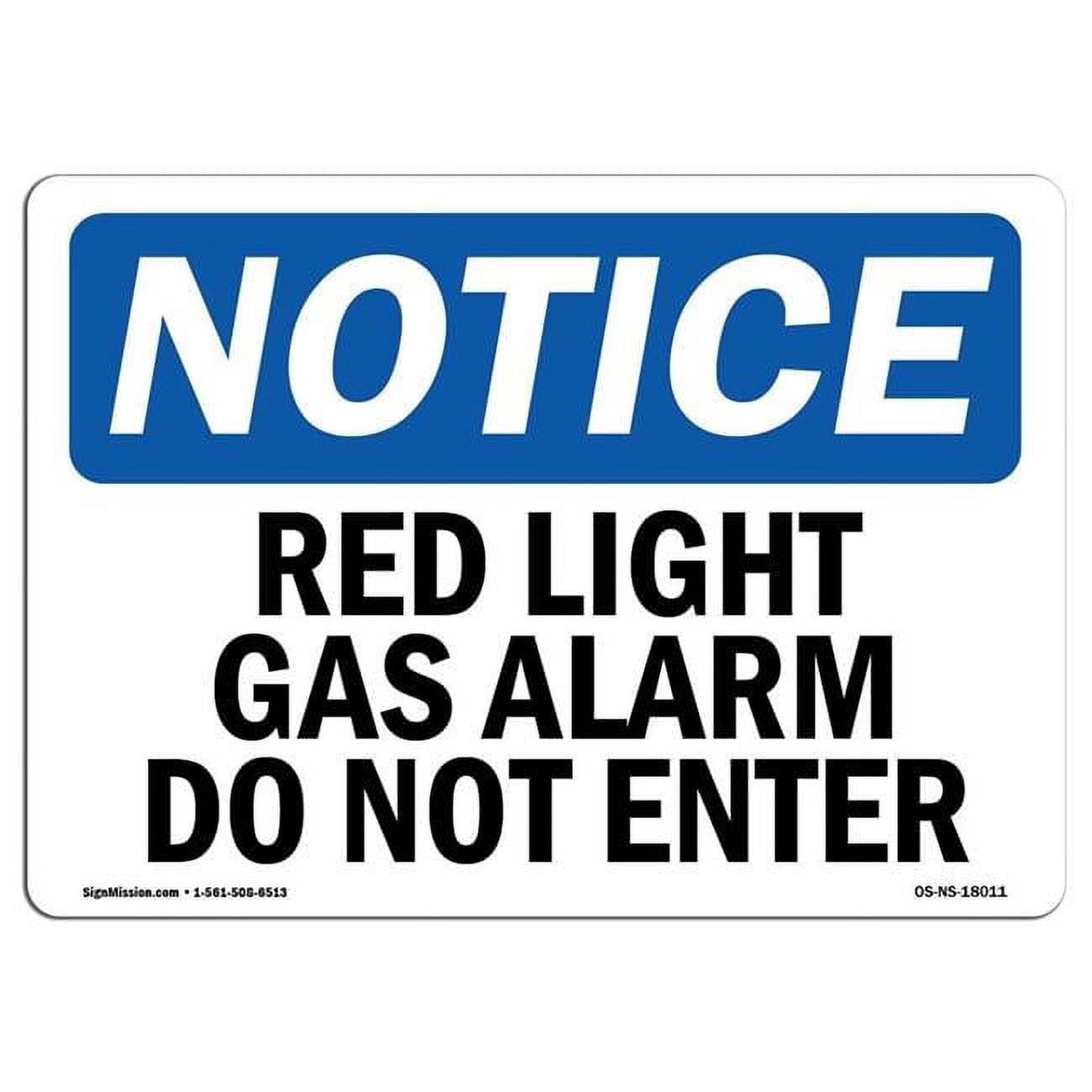 SignMission 7 x 10 in. OSHA Notice Sign - Red Light Gas Alarm Do Not ...