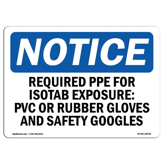 OSHA Notice Sign - Required PPE For Isostab Exposure PVC Or |  Aluminum Sign | Protect Your Business, Work Site, Warehouse & Shop Area |  Made in the USA