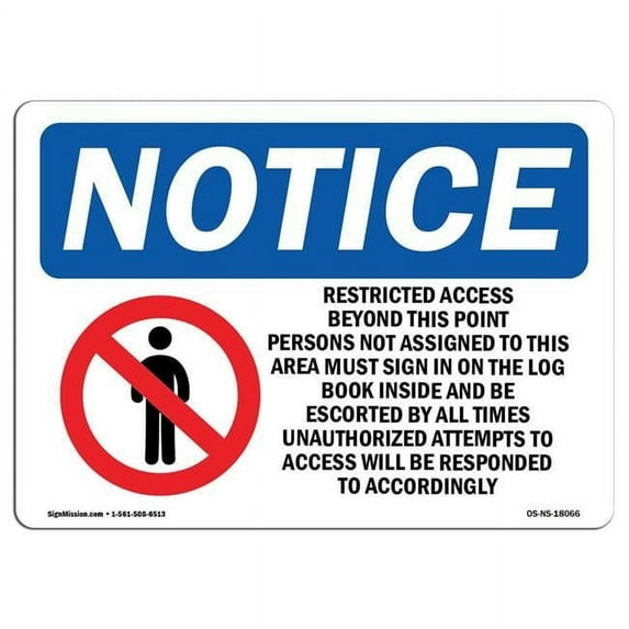 SignMission OS-NS-A-710-L-18066 7 x 10 in. OSHA Notice Sign - Restricted Access Beyond This Point