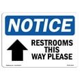 thumbnail image 1 of OSHA Notice Sign - Restrooms This Way Please [Up Arrow] |  Aluminum Sign | Protect Your Business, Construction Site, Warehouse & Shop Area |  Made in the USA, 1 of 6