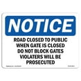thumbnail image 1 of OSHA Notice Sign - Road Closed To Public When Gate Is Closed |  Aluminum Sign | Protect Your Business, Work Site, Warehouse & Shop Area |  Made in the USA, 1 of 6