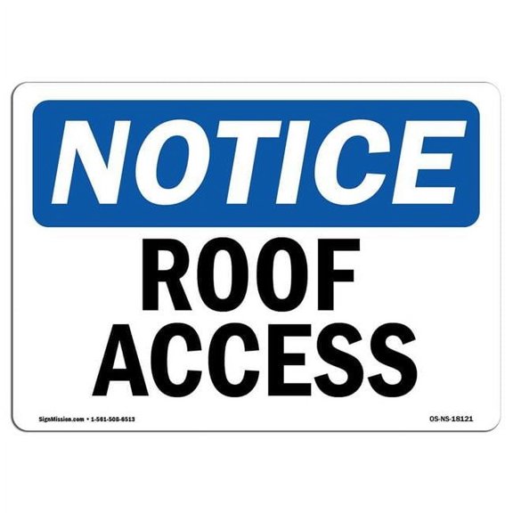 OSHA Notice Sign - Roof Access |  Aluminum Sign | Protect Your Business, Construction Site, Warehouse & Shop Area |  Made in the USA